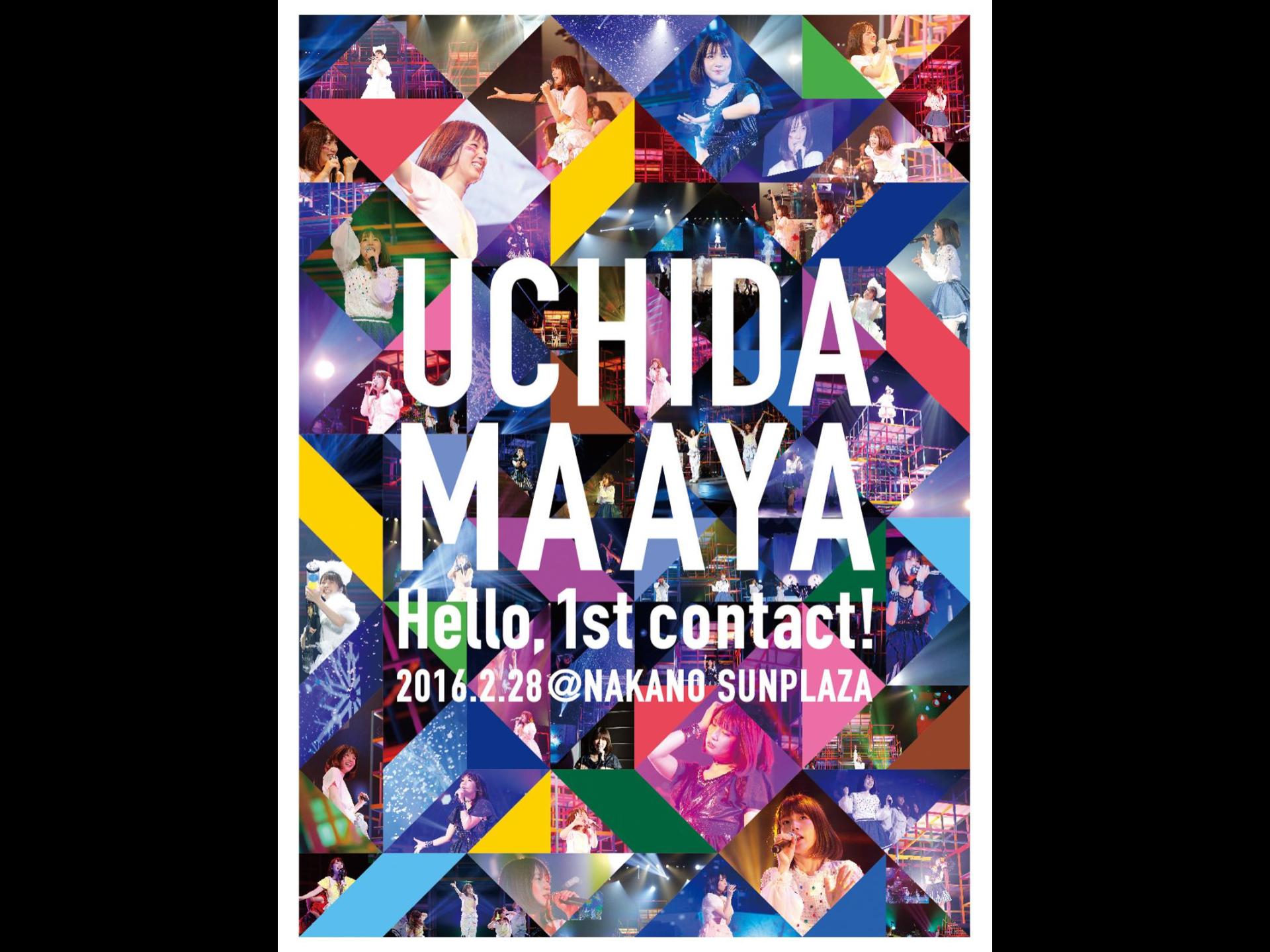 UCHIDA MAAYA 1st LIVE『Hello, 1st contact!』